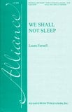 We Shall Not Sleep TTB choral sheet music cover